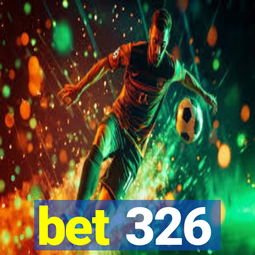 bet 326